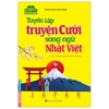 Tuyển Tập Truyện Cười Song Ngữ Nhật Việt (Tái Bản mới nhất)