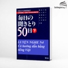 Mainichi No Kikitori 50 Nichi Quyển Hạ có kèm chú thích tiếng Việt (Tương đương N4) (Sách+CD)