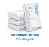 SILKBOND®-TB1000 - KEO DÁN GẠCH THƯỜNG