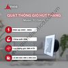 Quạt thông gió âm trần hút thẳng TICO TC15AV5
