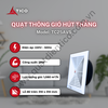Quạt thông gió âm trần hút thẳng TICO TC25AV5