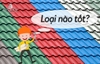​​​​​​​Tôn giả ngói loại nào tốt nhất?