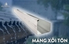 Tại sao nên sử dụng máng tôn nước?