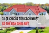 Tôn cách nhiệt là gì? 3 Lợi ích của tôn cách nhiệt có thể bạn chưa biết