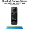 Cho Thuê Camera 360 độ Insta360 X4 (ONE X4) , Insta360 X5 (ONE X5) Chính Hãng Tại Hà Nội, Hải Phòng, TP Hồ Chí Minh- Thuê Hàng Chính Hãng Với Giá Rẻ