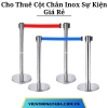 Cho Thuê Cột Chắn Inox Sự Kiện Giá Rẻ Tại Hà Nội, Hải Phòng, Đà Nẵng, TP. Hồ Chí Minh