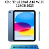 Bảng Giá Cho Thuê iPad Đời Mới Nhất, Số Lượng Lớn Tại Hà Nội, Hải Phòng, TP Hồ Chí Minh - Thuê Hàng Chính Hãng Với Giá Rẻ