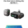 Cho thuê micro không dây DJI Mic 3 chính hãng tại Hà Nội, Hải Phòng, Đà Nẵng, TP Hồ Chí Minh