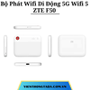 ZTE F50 | Bộ Phát Wifi Di Động 5G Wifi 5, Tốc Độ 1,6Gbps, Băng Tần Kép, Hỗ Trợ Kết Nối 10 Thiết Bị | Bảo hành 12 tháng