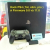 Hack PS4 ( fat, slim, pro ) ở Firmware 9.0 và 11.0