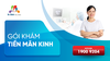 GÓI KHÁM TIỀN MÃN KINH
