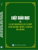 LUẬT GIÁO DỤC & CÁC QUY ĐỊNH PHÁP LUẬT CẦN BIẾT DÀNH CHO HIỆU TRƯỞNG, LÃNH ĐẠO NHÀ TRƯỜNG