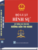 Bộ Luật Hình Sự & Hệ Thống Các Văn Bản Hướng Dẫn Thi Hành