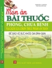 Món ăn bài thuốc phòng chữa bệnh và cách lựa chọn thực phẩm an toàn để bảo vệ sức khỏe gia đình bạn