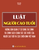 Luật Người Cao Tuổi - Hướng Dẫn Quản Lý Sử Dụng Tài Chính Và Chính Sách Chăm Sóc Sức Khỏe Của Người Cao Tuổi Và Cựu Chiến Binh Việt Nam