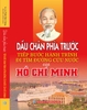 DẤU CHÂN PHÍA TRƯỚC – TIẾP BƯỚC HÀNH TRÌNH ĐI TÌM ĐƯỜNG CỨU NƯỚC CỦA HỒ CHÍ MINH