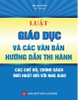 Sách Luật Giáo Dục Và Các Văn Bản Hướng Dẫn Thi Hành – Các Chế Độ, Chính Sách Mới Nhất Đối Với Nhà Giáo