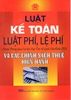 luật kế toán- luật phí, lệ phí (đã được thông qua tại kỳ họp thứ 10 quốc hội khóa XIII)