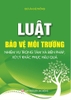 LUẬT BẢO VỆ MÔI TRƯỜNG - NHIỆM VỤ TRỌNG TÂM VÀ BIỆN PHÁP XỬ LÝ, KHẮC PHỤC HẬU QUẢ