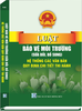 Sách Luật Bảo Vệ Môi Trường (Sửa Đổi, Bổ Sung) & Hệ Thống Các Văn Bản Quy Định Chi Tiết Thi Hành