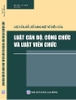 Sách Luật Sửa Đổi, Bổ Sung Một Số Điều Của Luật Cán Bộ, Công Chức Và Luật Viên Chức