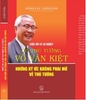 Sách Cuộc Đời Và Sự Nghiệp Cố Thủ Tướng Võ Văn Kiệt - Những Ký Ức Không Phai Mờ Về Thủ Tướng