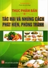 thực phẩm bẩn- tác hại & những cách phát hiện, phòng tránh