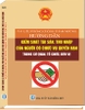 Sách Tài Liệu Phòng Chống Tham Nhũng Hướng Dẫn Kiểm Soát Tài Sản, Thu Nhập Của Người Có Chức Vụ Quyền Hạn Trong Cơ Quan, Tổ Chức, Đơn Vị