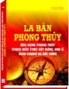Sách La Bàn Phong Thủy - Ứng Dụng Phong Thủy Trong Kiến Trúc Xây Dựng, Nhà Ở, Kinh Doanh Và Đời Sống