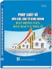 Sách Pháp Luật Về Môi Giới, Đầu Tư Kinh Doanh Bất Động Sản, Đất Đai Và Nhà Ở