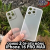 Combo 2 Ốp Lưng Trong Nhám Unibody iPhone 16 Pro Max Siêu Mỏng
