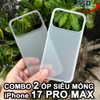 Combo 2 Ốp Lưng Trong Nhám Unibody iPhone 17 PRO MAX Siêu Mỏng