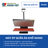 Máy ép áo, máy ép nhiệt phẳng khổ 40x60