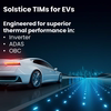 Solstice TIMs for EV - PTM7900/PTM7000/HLT10000/HLT8000