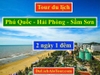 Tour du lịch Phú Quốc Sầm sơn 2 ngày 1 đêm giá rẻ, Alo: 0977.174.666