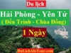 TOUR ĐỀN TRÌNH - CHÙA  ĐỒNG - TƯỢNG PHẬT HOÀNG TRẦN NHÂN TÔNG