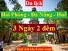  TOUR HẢI PHÒNG – ĐÀ NẴNG – HUẾ ( 3 ngày 2 đêm )