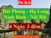 TOUR HẢI PHÒNG – HẠ LONG – NINH BÌNH – NỘI BÀI