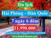 TOUR HẢI PHÒNG - HÀN QUỐC :SEOUL – NAMI – EVERLAND – THÁP NAM SAN