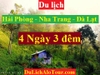 TOUR HẢI PHÒNG - ĐÀ LẠT - NHA TRANG - HẢI PHÒNG