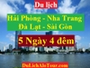 TOUR HẢI PHÒNG - NHA TRANG - ĐÀ LẠT - SÀI GÒN ( 5 NGÀY 4 ĐÊM )