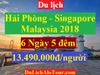 TOUR HẢI PHÒNG - SINGAPORE - MALAYSIA 2018