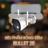 CAMERA WIFI Ngoài Trời IMOU BULLET 2E IPC-F22FP 2MP GHI HÌNH MÀU BAN ĐÊM