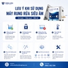 Lưu ý sử dụng máy rung rửa siêu âm trong nha khoa