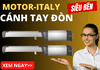 Motor cánh tay đòn - Nhập khẩu 100% ITALY – Tiểu chuần Châu Âu