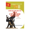 Chiến dịch Điện Biên Phủ: Tướng Giáp và “quyết định khó khăn nhất trong cuộc đời chỉ huy”