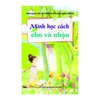 Sách thiếu nhi - Thói quen tốt của những đứa trẻ chăm ngoan - Mình học cách cho và nhận