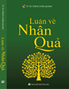 LUẬN VỀ NHÂN QUẢ (Tái bản lần 5-2023)- TS. TT. THÍCH CHÂN QUANG