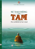 SỰ DAO ĐỘNG CỦA TÂM (Tái Bản-2023)- TS. TT. Thích Chân Quang (THE 0SCILLATION OF YOUR MIND)