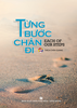 Từng bước chân đi- TS. TT. Thích Chân Quang (Each of our Steps)